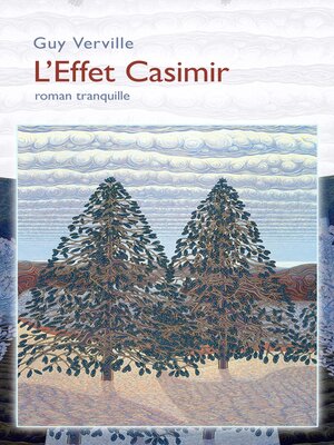 cover image of L'Effet Casimir: Roman tranquille